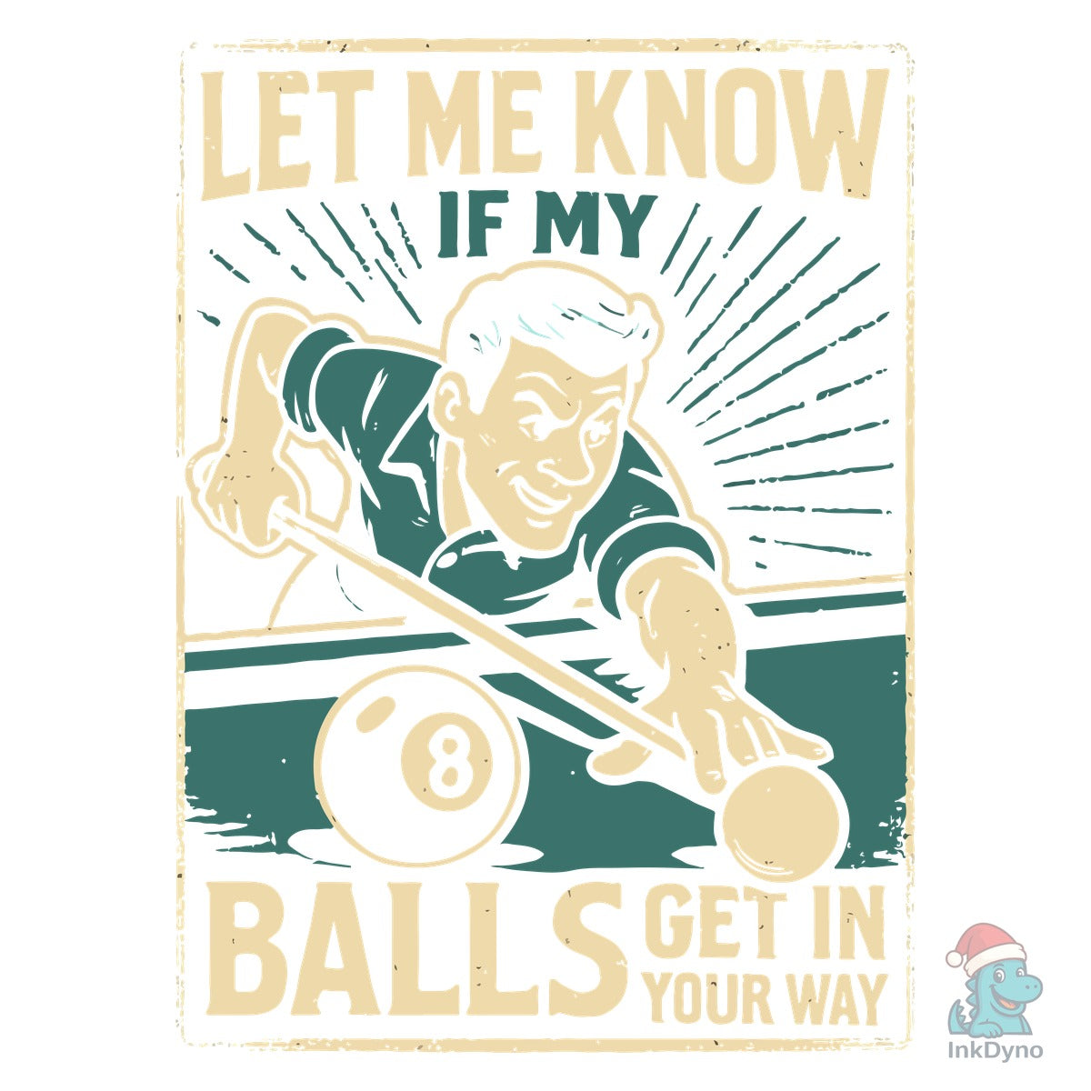 Billiards Pool Player Quote T-Shirt