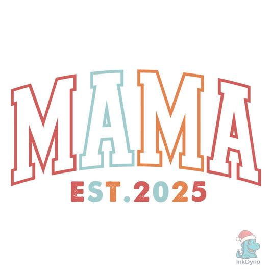 Mama EST. 2025 Colorful New Mom - DTF Transfer
