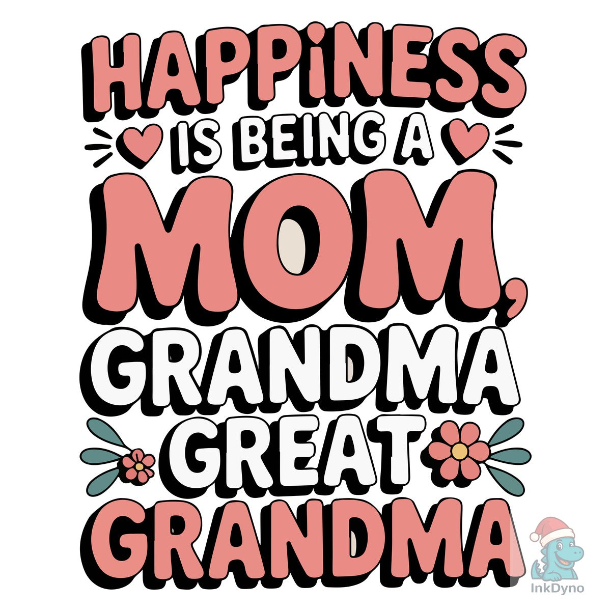 Happiness is Being a Mom Grandma Great