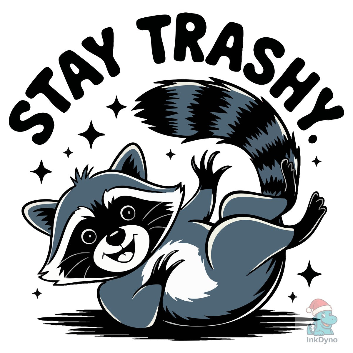 Stay Trashy