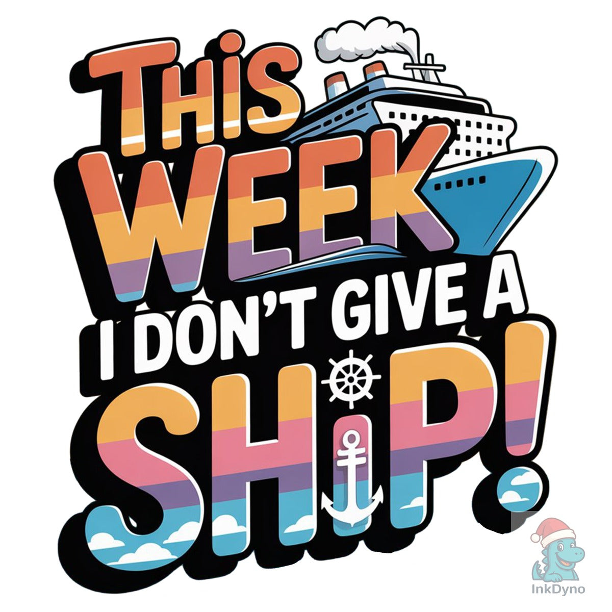 This Week I Don't Give a Ship Cruise