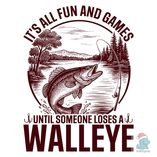 Funny Walleye Fishing Quote Fishing - DTF Transfer