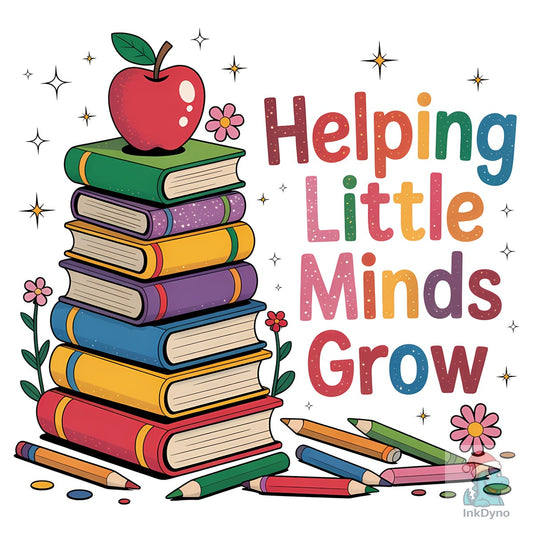 Helping Little Minds Grow Teacher - DTF Transfer