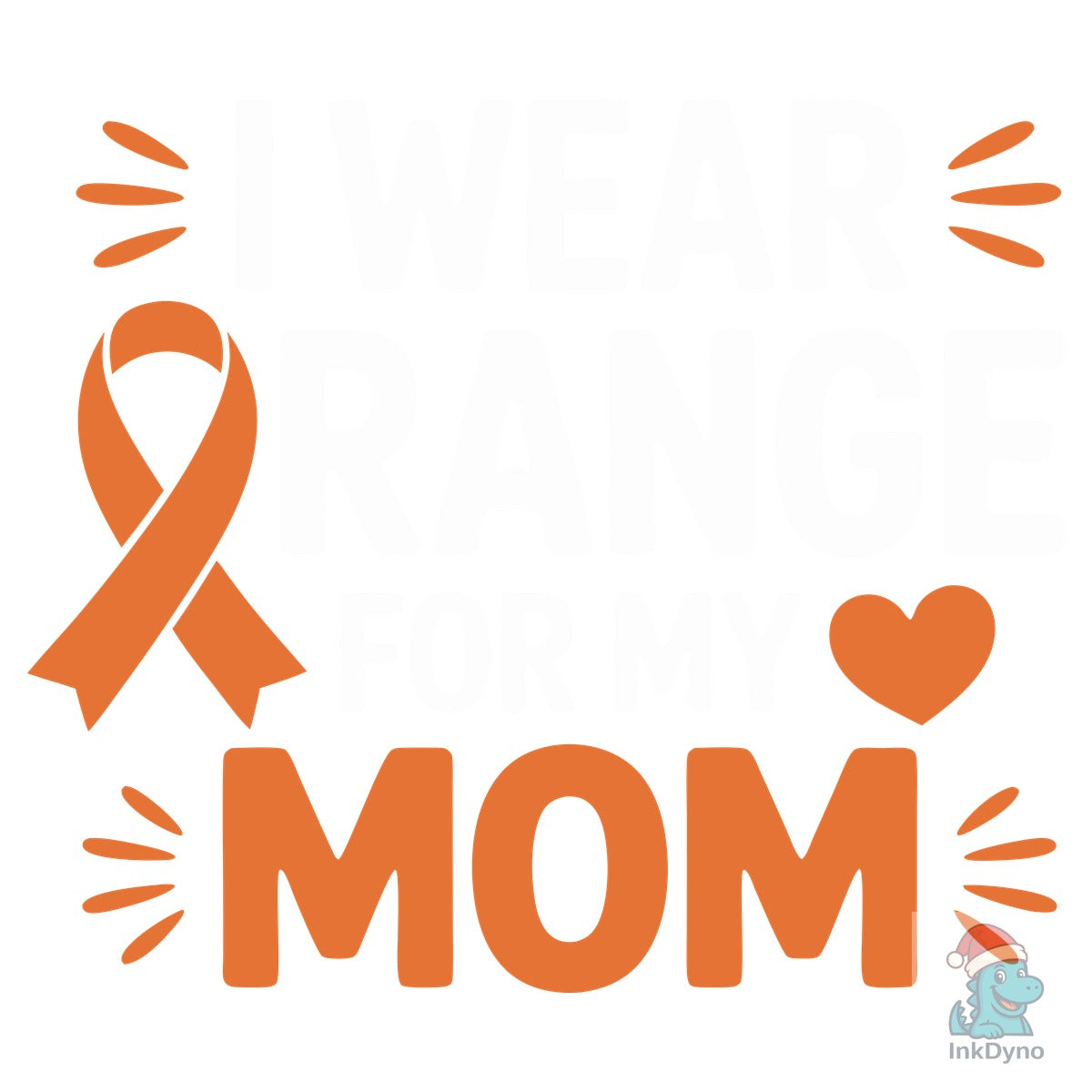 I Wear Orange for My Mom