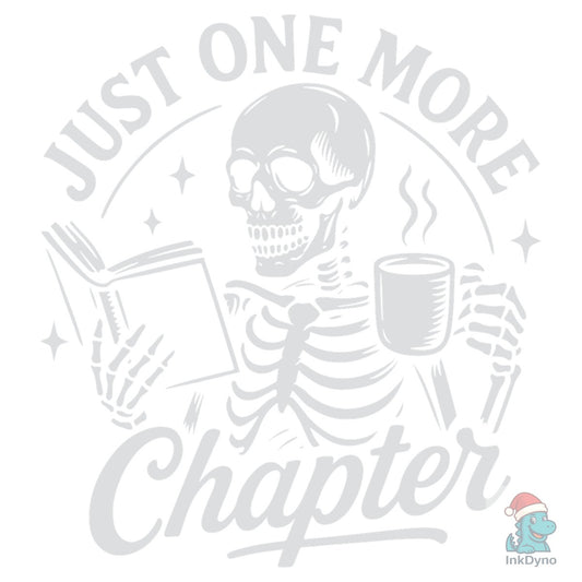 Just One More Chapter Skeleton Book - DTF Transfer