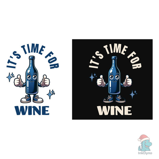 Funny Wine Bottle Time for Wine - DTF Transfer
