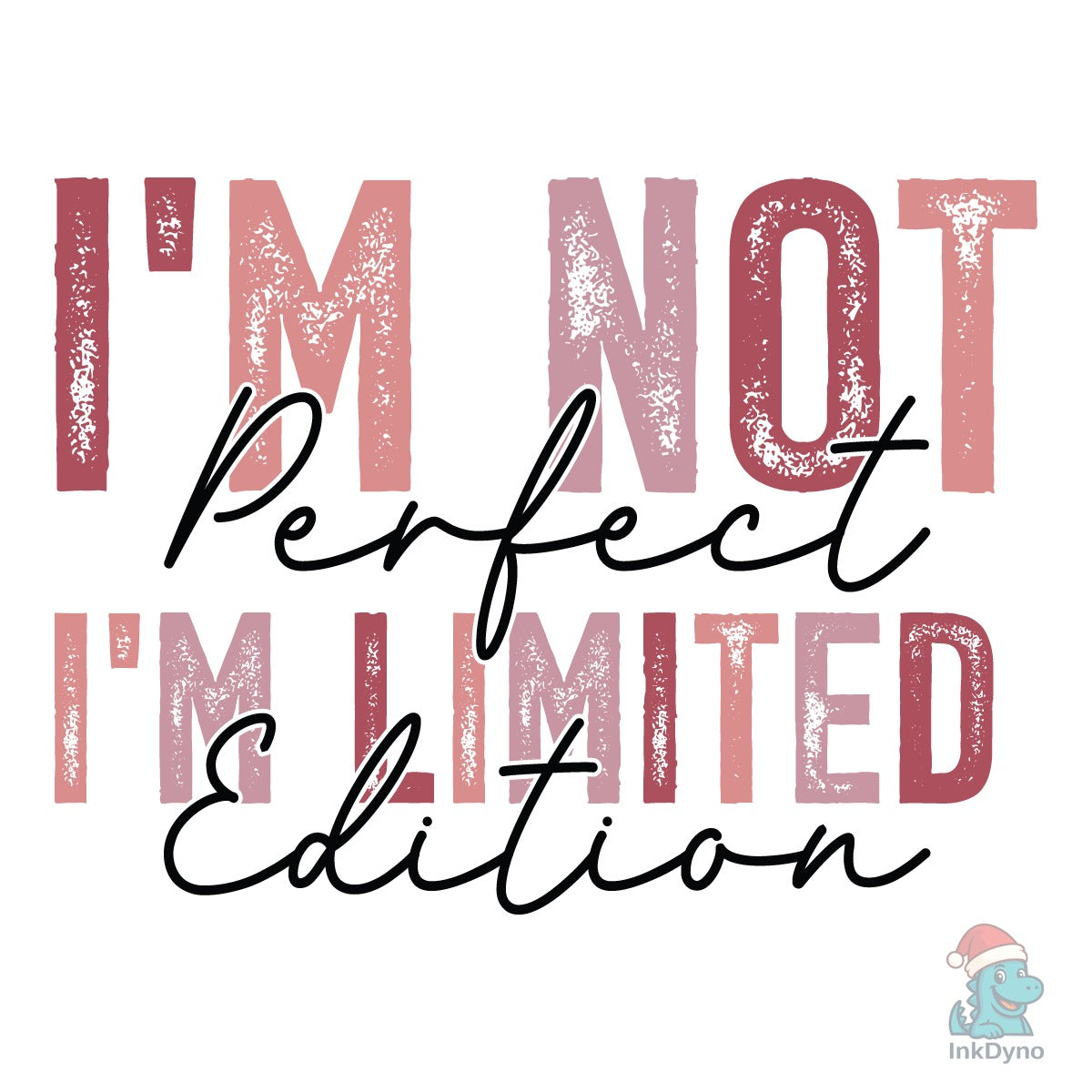 I'm Not Perfect I'm Limited Edition