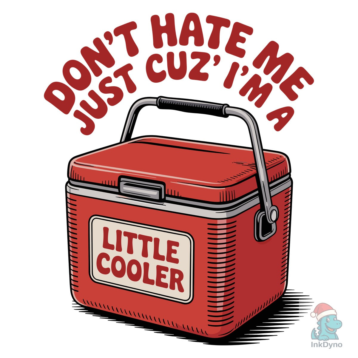 Don't Hate Me Just Cuz I'm a Cooler