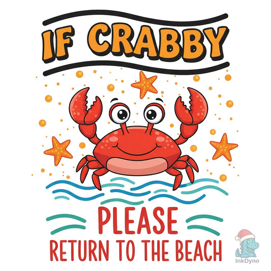Crabby Beach Crab Quote - DTF Transfer
