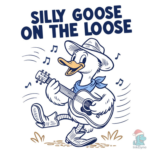 Silly Goose on the Loose - DTF Transfer