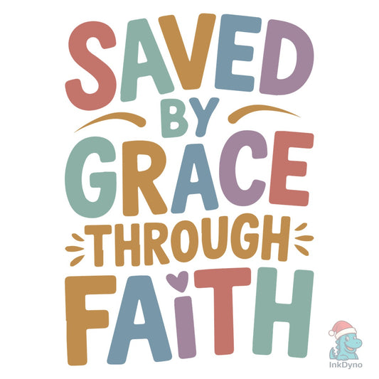 Saved by Grace Faith Cut File - DTF Transfer