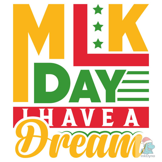 MLK Day I Have a Dream Quote Design - DTF Transfer