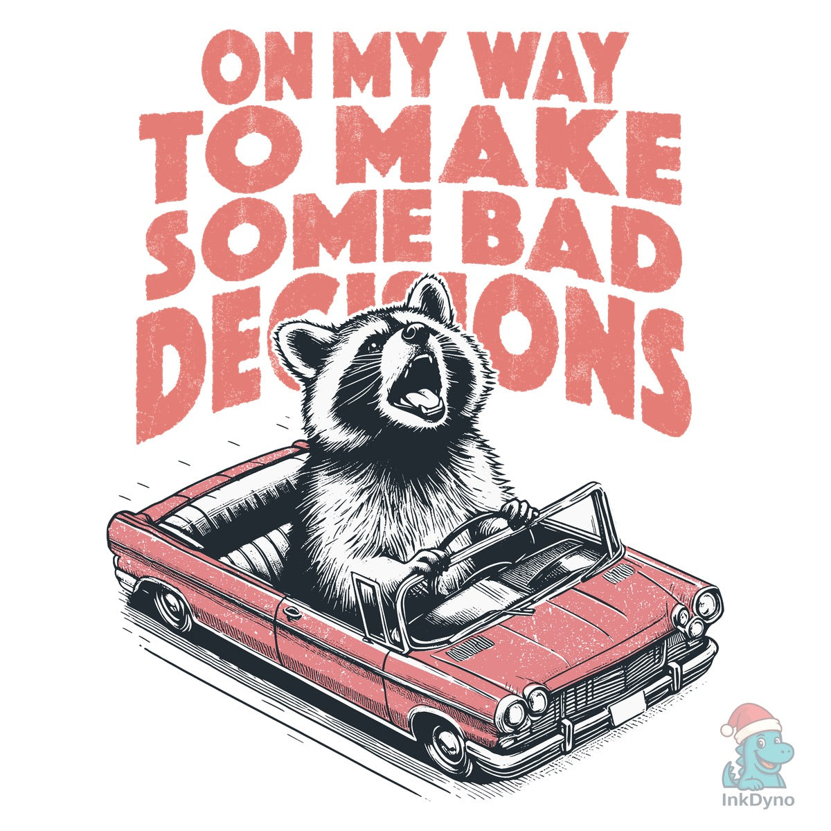 On My Way to Make Some Bad Decisions Rac
