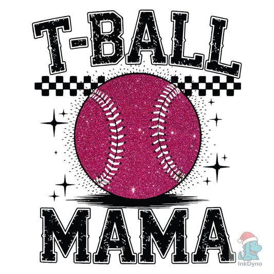 T Ball Mama Shirt Glitter Baseball - DTF Transfer