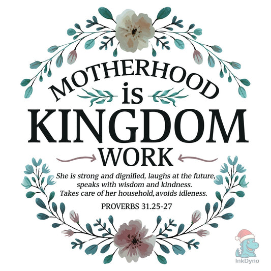 Motherhood is Kingdom Work Christian Mom - DTF Transfer