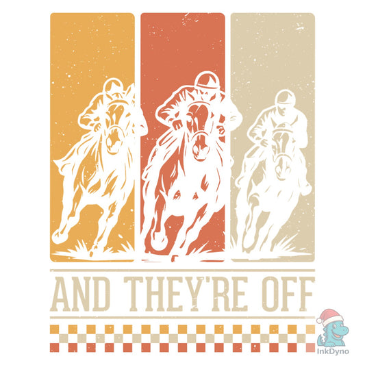 And They're off Kentucky Derby T Shirt - DTF Transfer