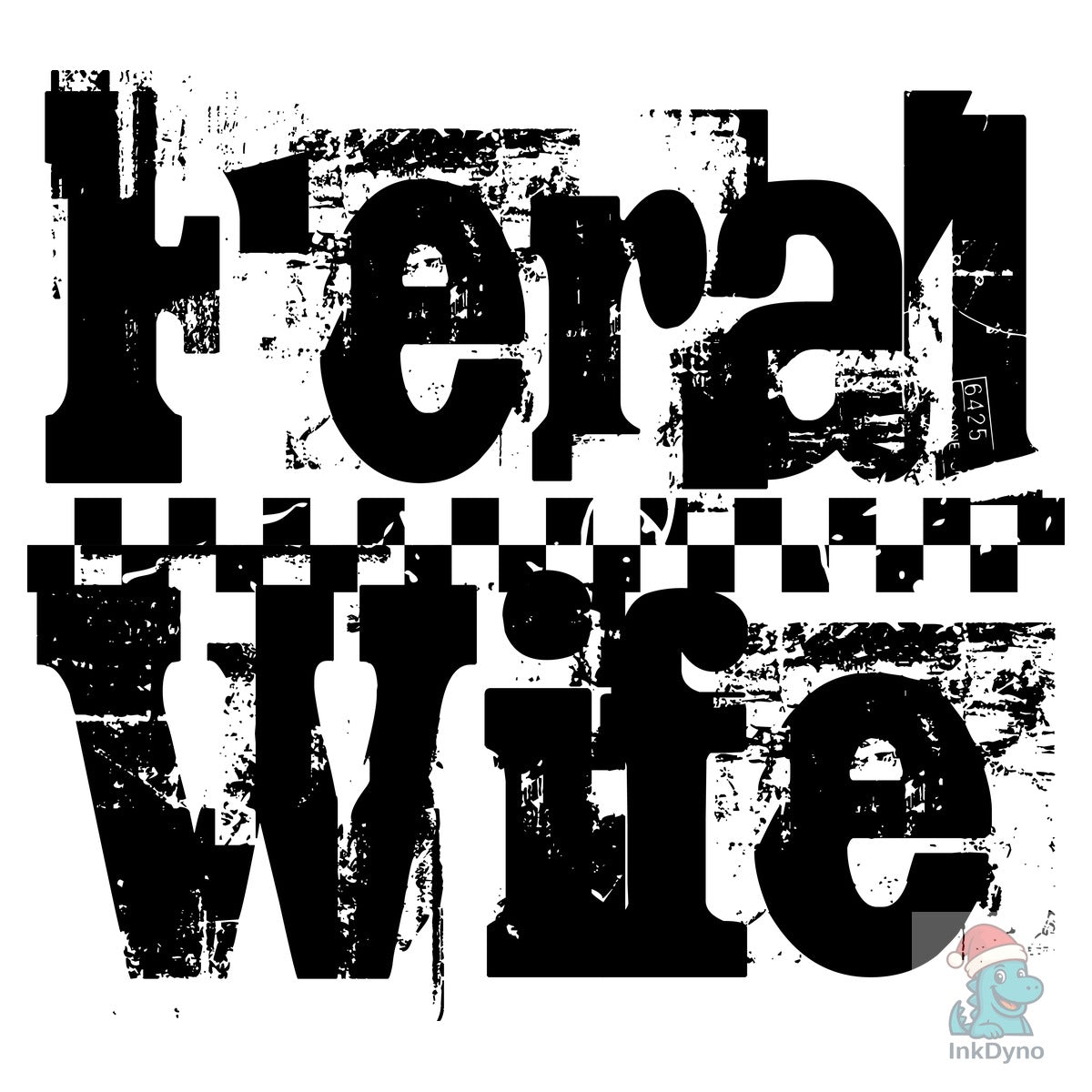 Feral Wife Funny Wife Sassy