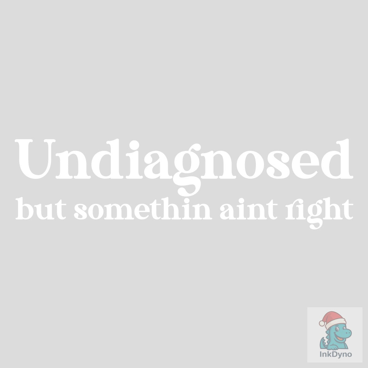 Undiagnosed Funny