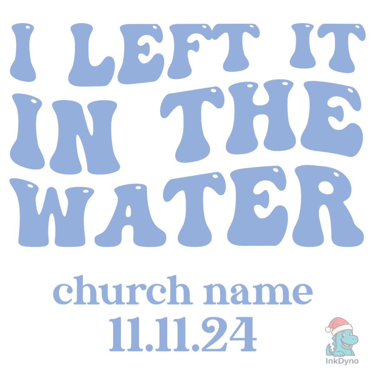 Custom Baptism Gift I Left It in the Wa