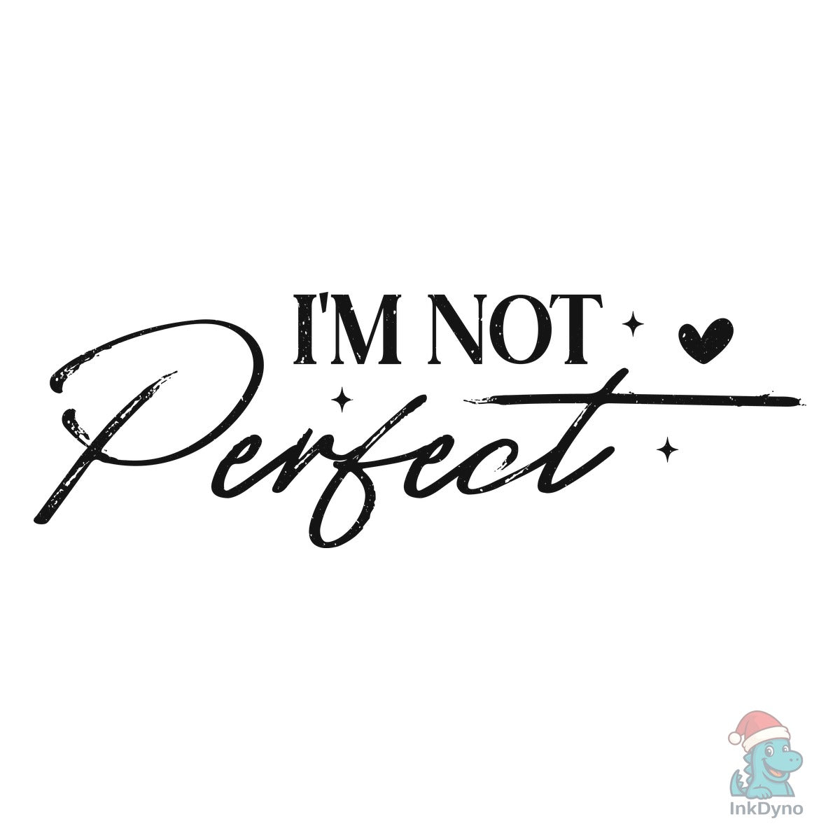 I Am Not Perfect Funny