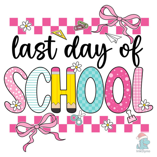 Last Day of School Cute School Bow - DTF Transfer
