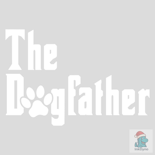 The Dogfather Father's Day Design - DTF Transfer