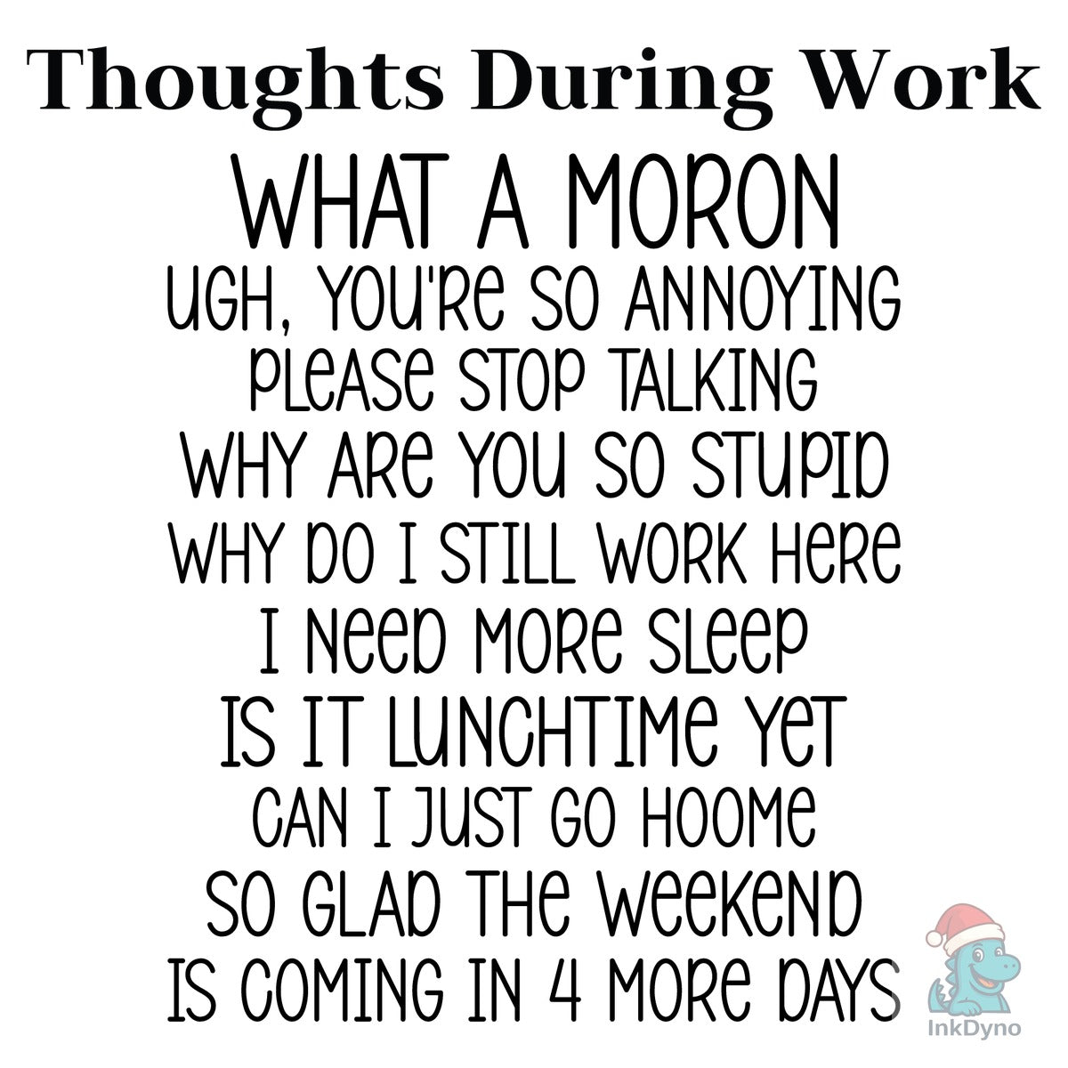 Thoughts During Work Sarcastic Funny