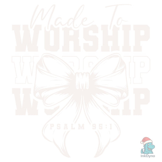 Made to Worship Christian - DTF Transfer