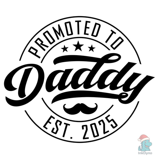 Promoted to Daddy New Dad - DTF Transfer