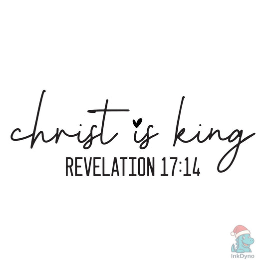 Christ is King Revelation 17:14 Bible - DTF Transfer
