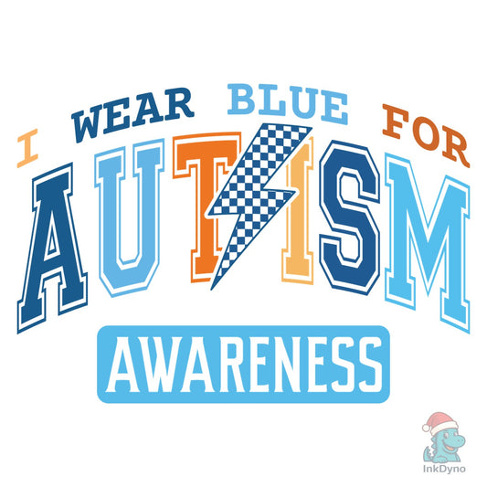I Wear Blue for Autism Awareness - DTF Transfer