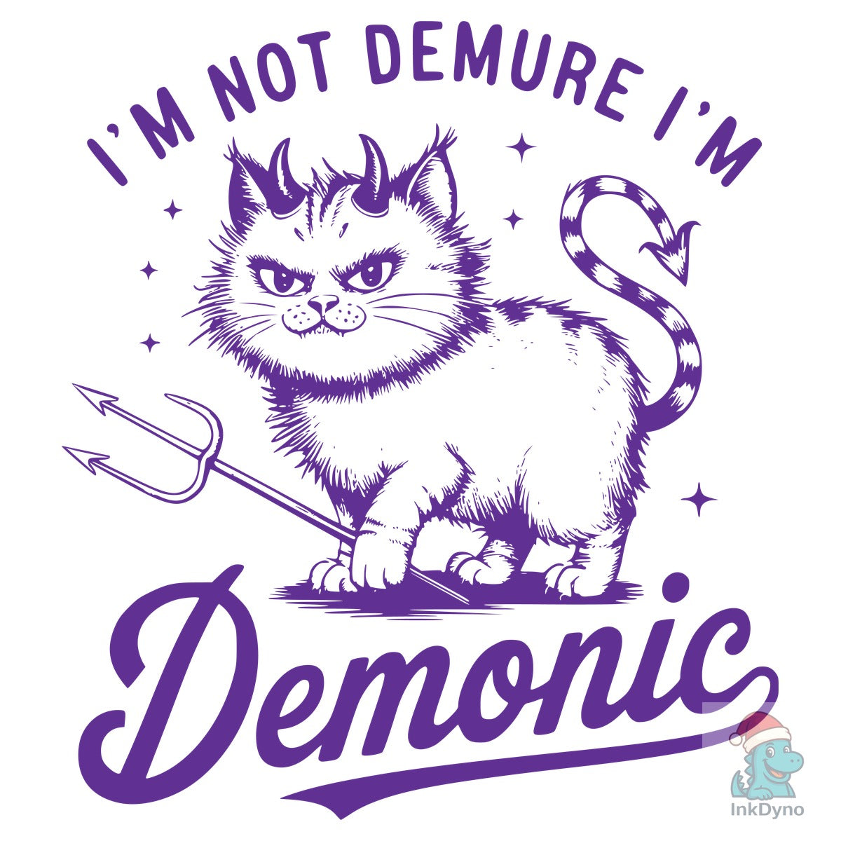I'm Not Demure I'm Demonic T-shirt D