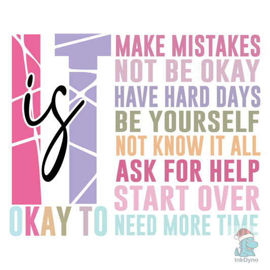 It's Okay Motivation Mental Health - DTF Transfer