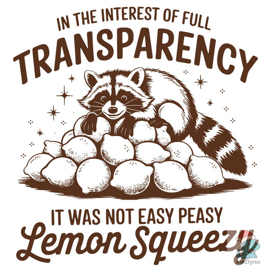 Lemon Squeezy Funny Sarcastic Raccoon SV - DTF Transfer