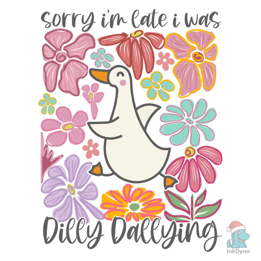 Sorry I'm Late Goose - DTF Transfer