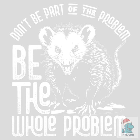 Don't Be Part of the Sarcastic T-shirt - DTF Transfer