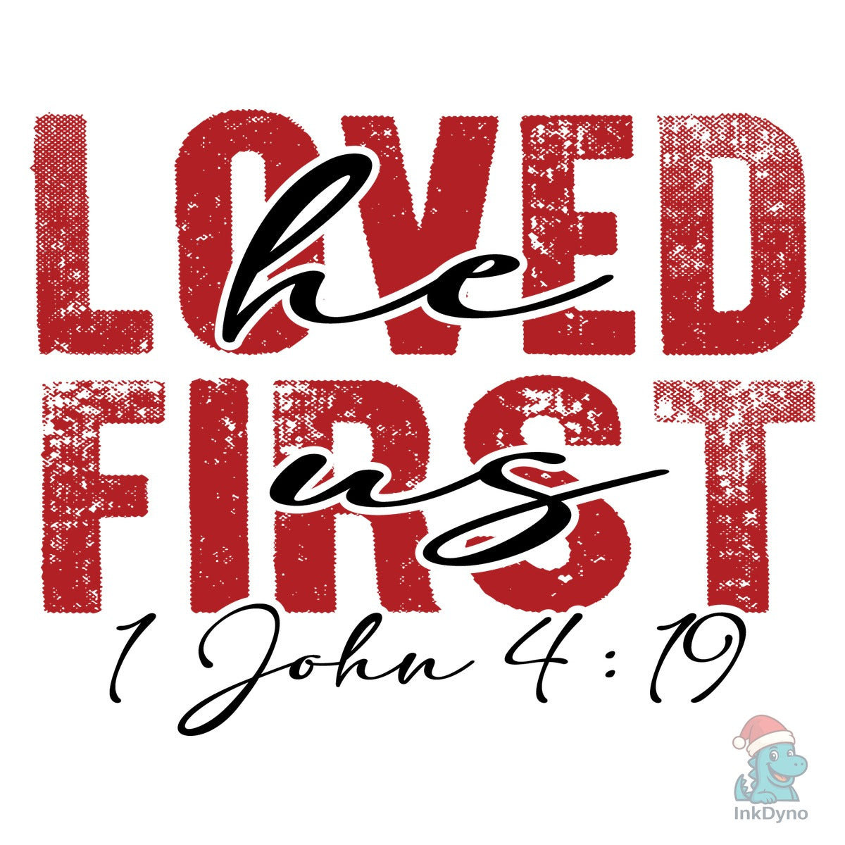 He Loved Us First Valentine Jesus