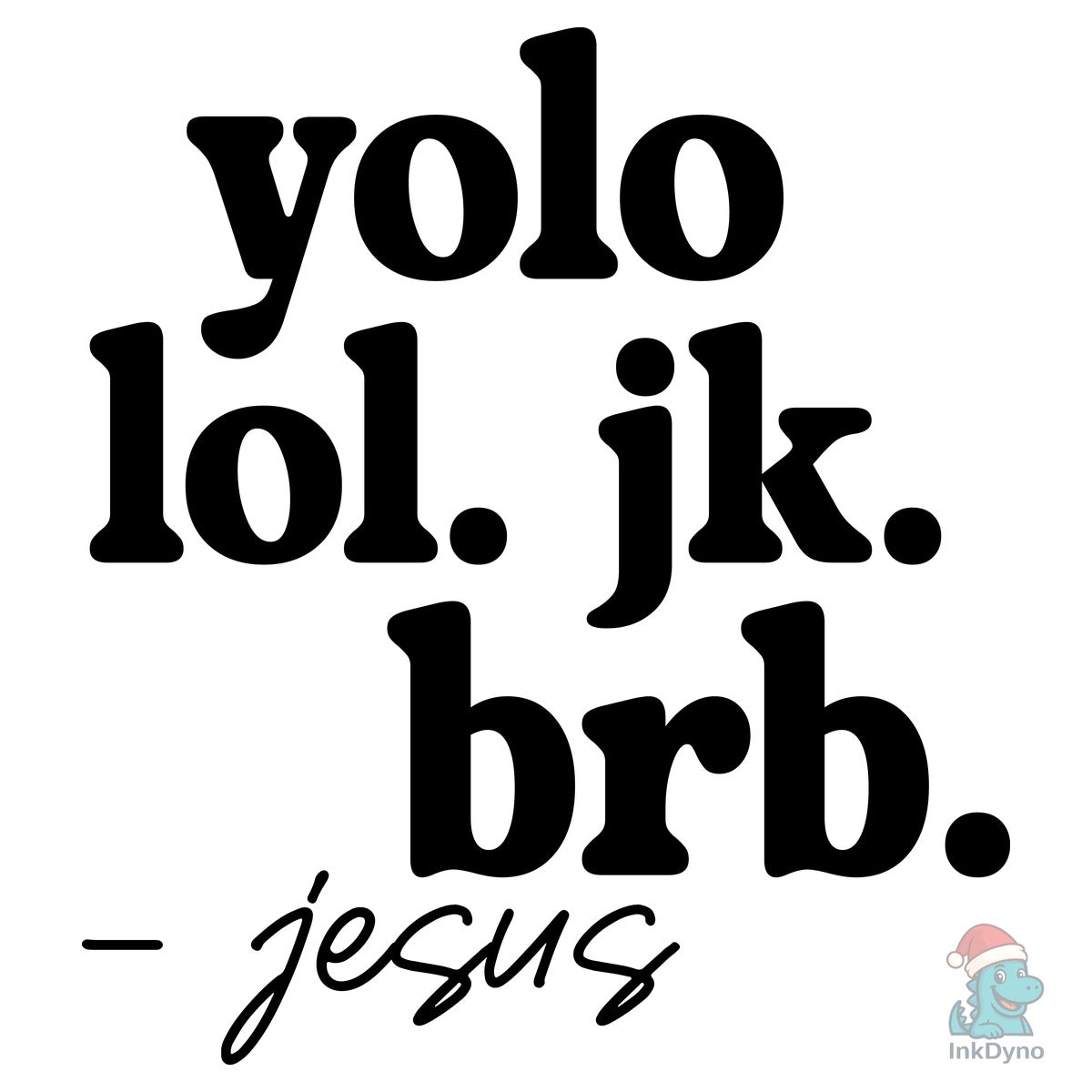 Yolo Yolo Jesus Easter