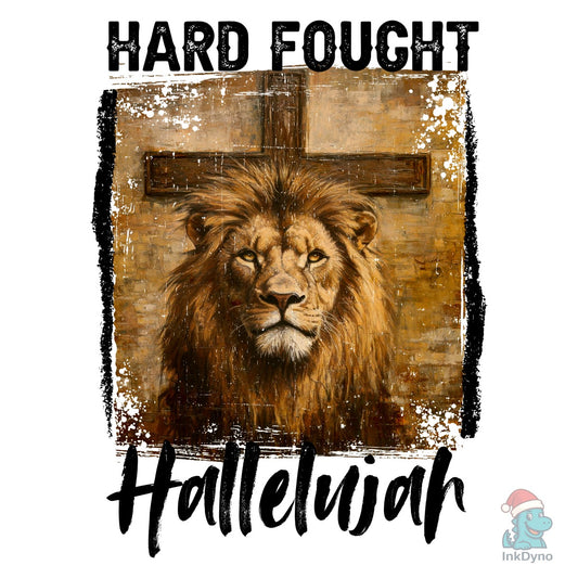Christian Hard Fought Hallelujah - DTF Transfer