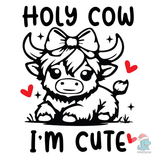 Holy Cow I'm Cute Onesie Baby Shower - DTF Transfer