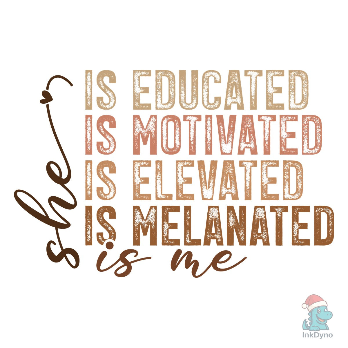 She is Me Educated Motivated Elevated