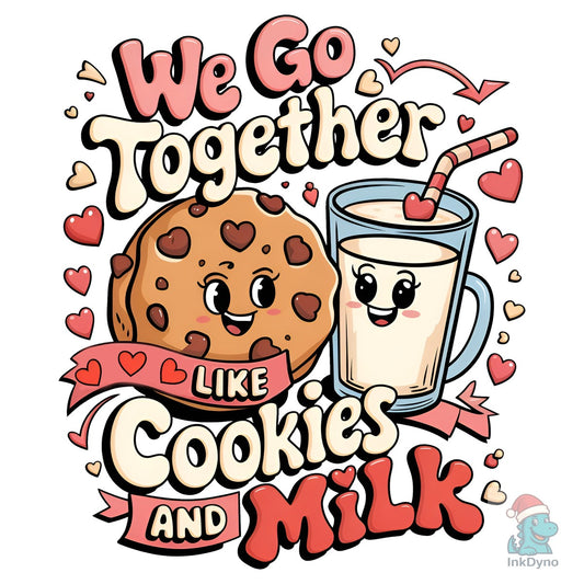 We Go Together Like Sublimation Design - DTF Transfer