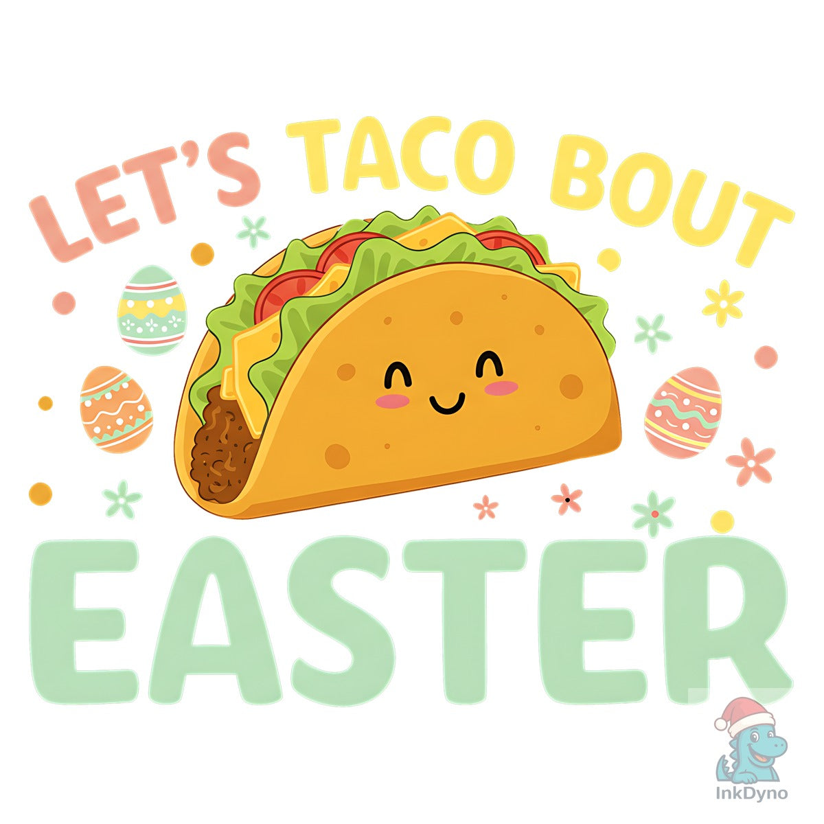 Let's Taco Bout Easter T Shirt