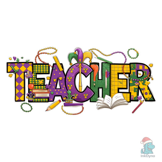Teacher Mardi Gras T-shirt - DTF Transfer