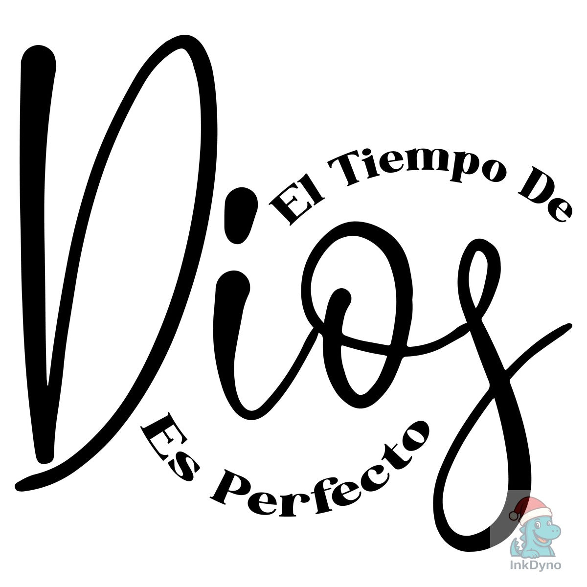 El Tiempo De Dios Es Perfecto Design