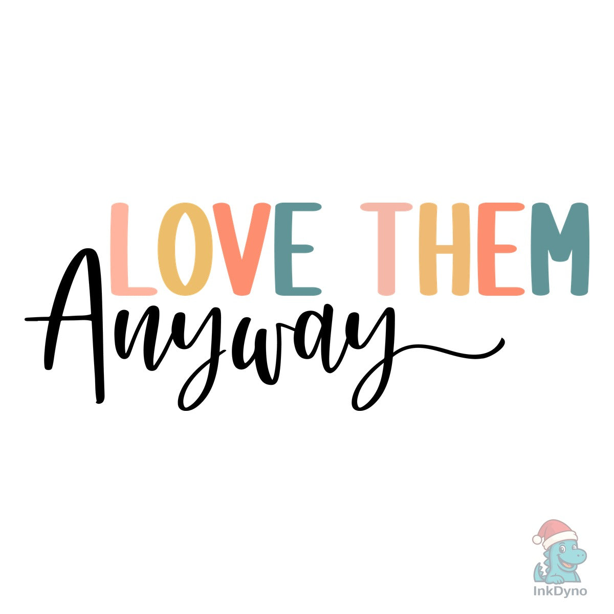 Love Them Anyway