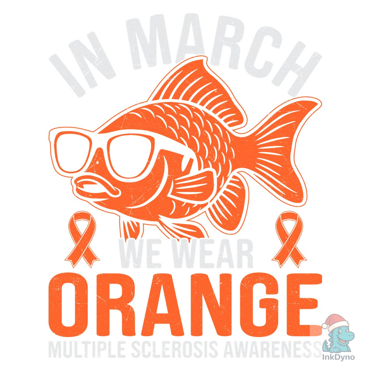 In March We Wear Orange Sublimation