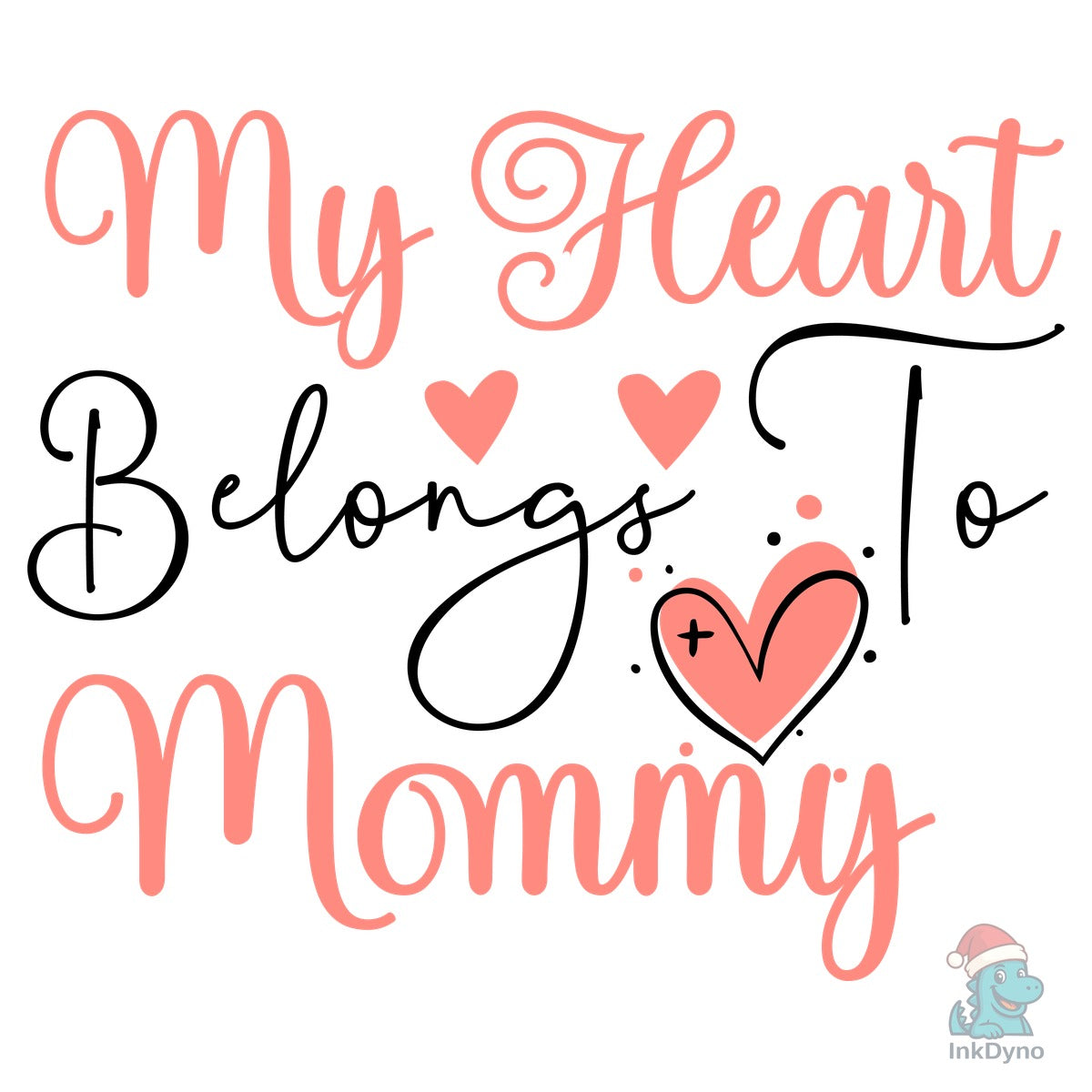 My Heart Belongs to Mommy Design