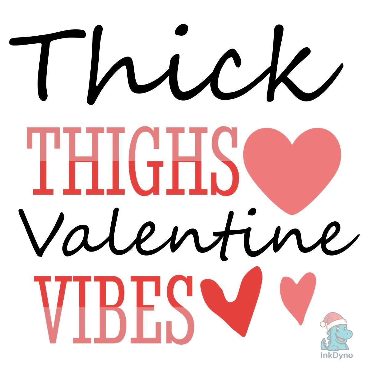 Thick Thighs Valentine Vibes Design