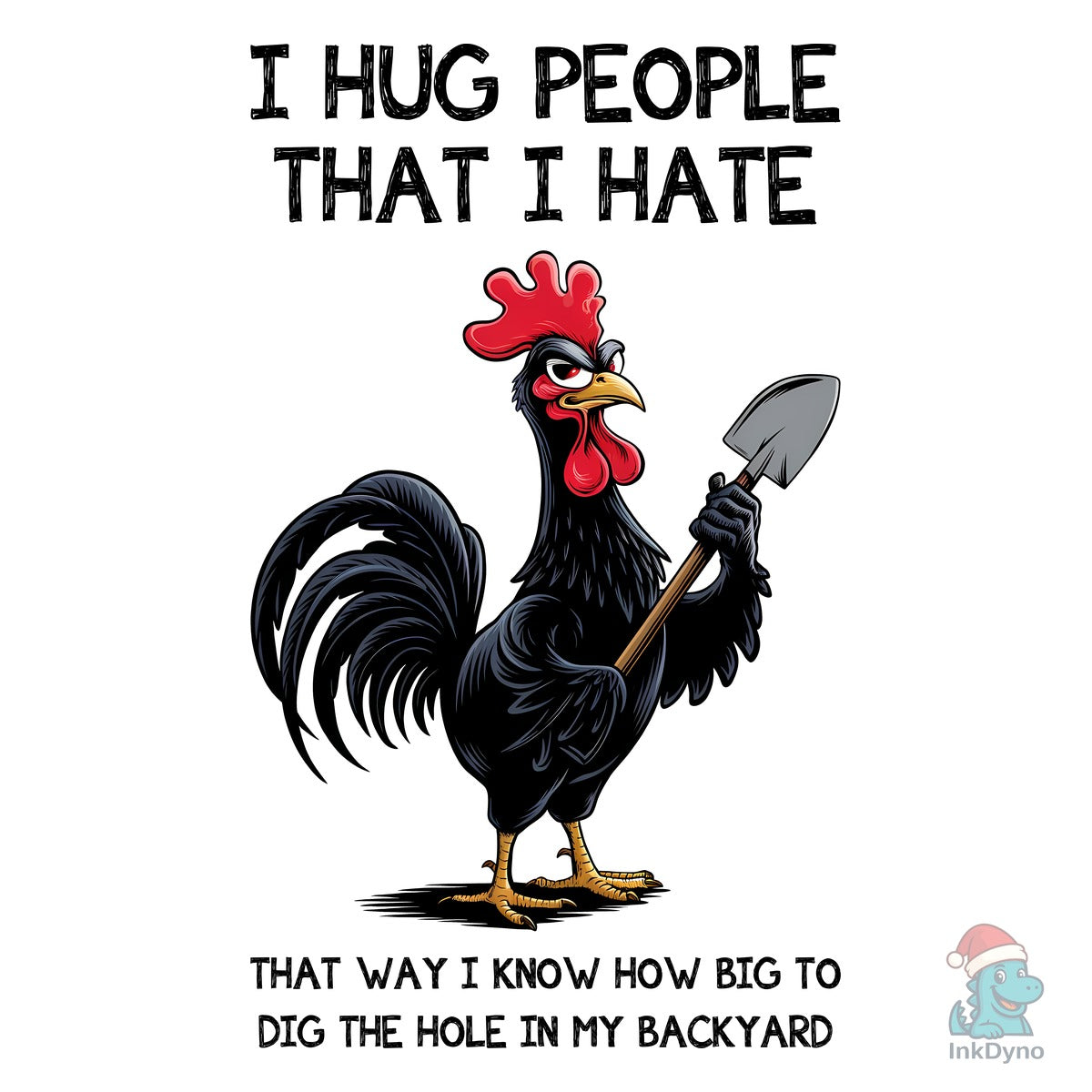 I Hug People That I Hate Funny